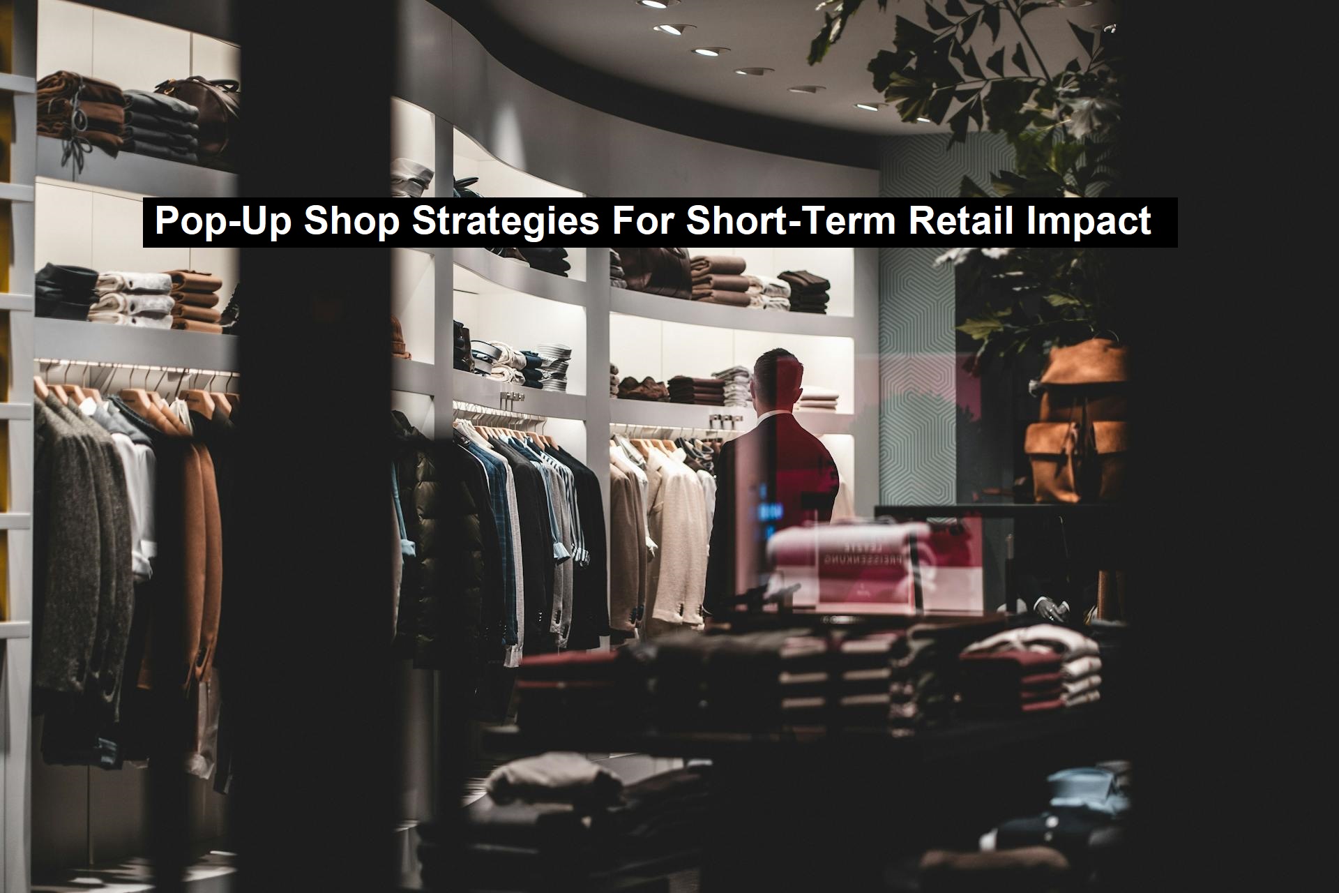 Short-Term Retail Impact