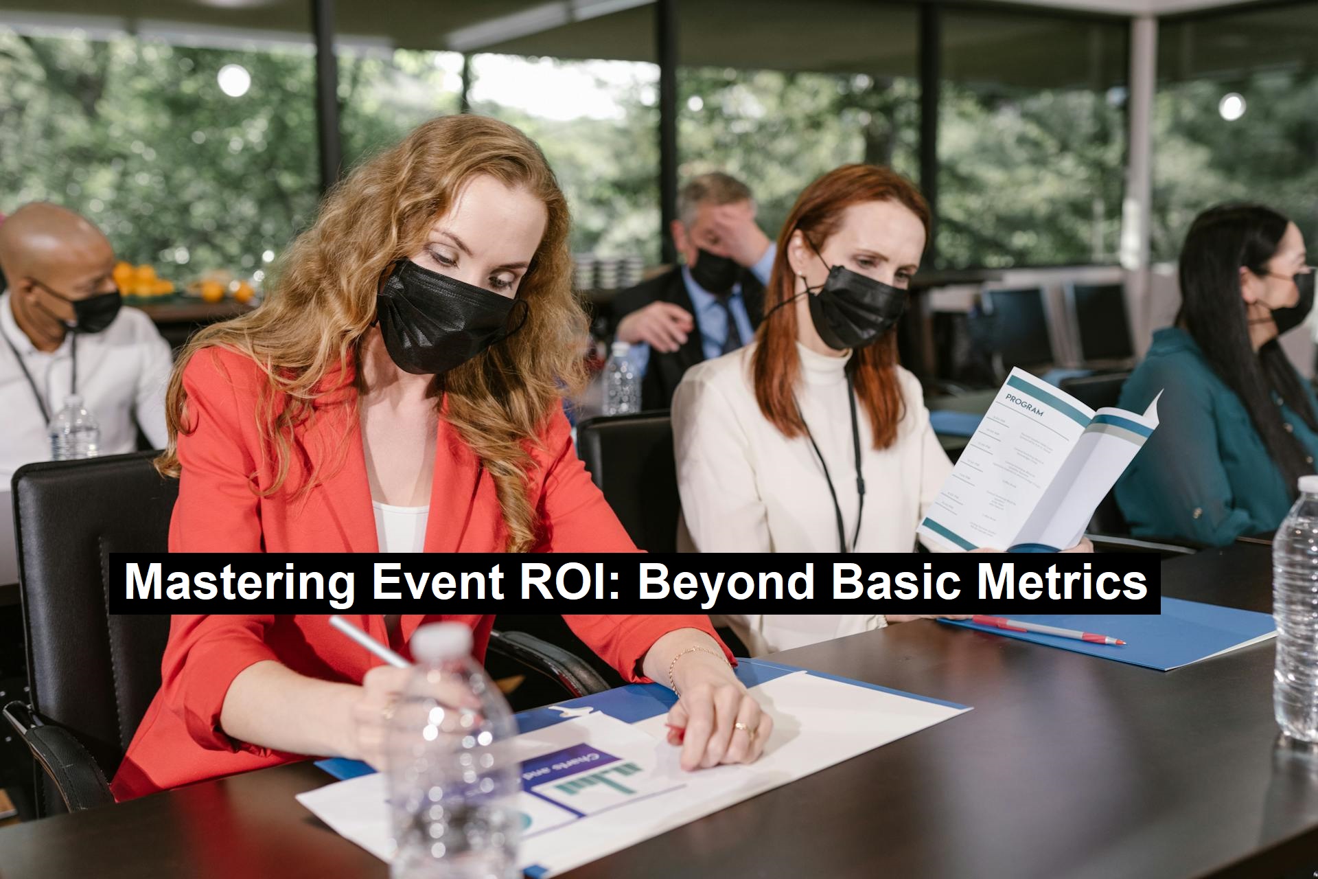 Mastering Event ROI: Beyond Basic Metrics