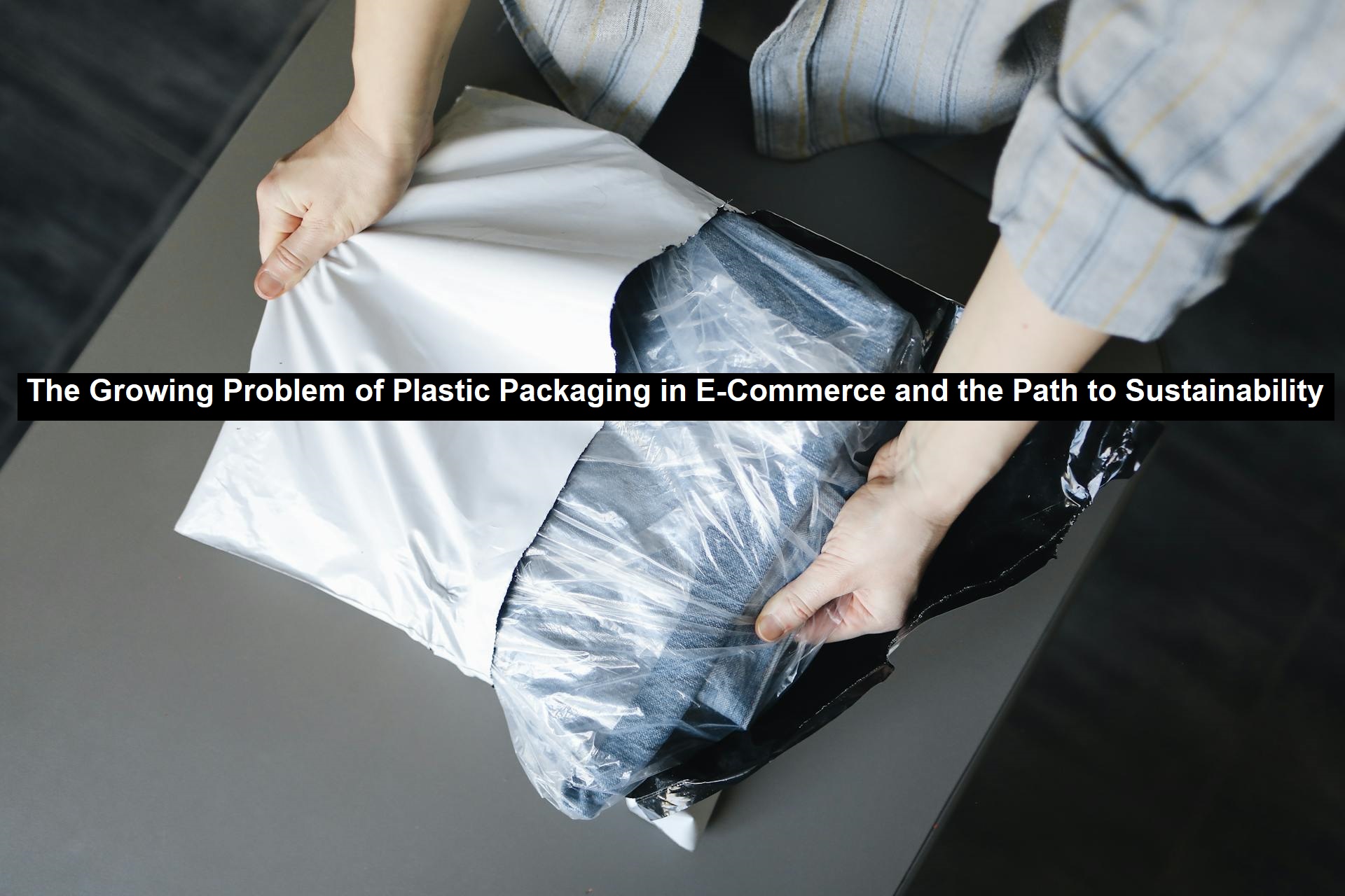 Plastic Packaging in E-Commerce