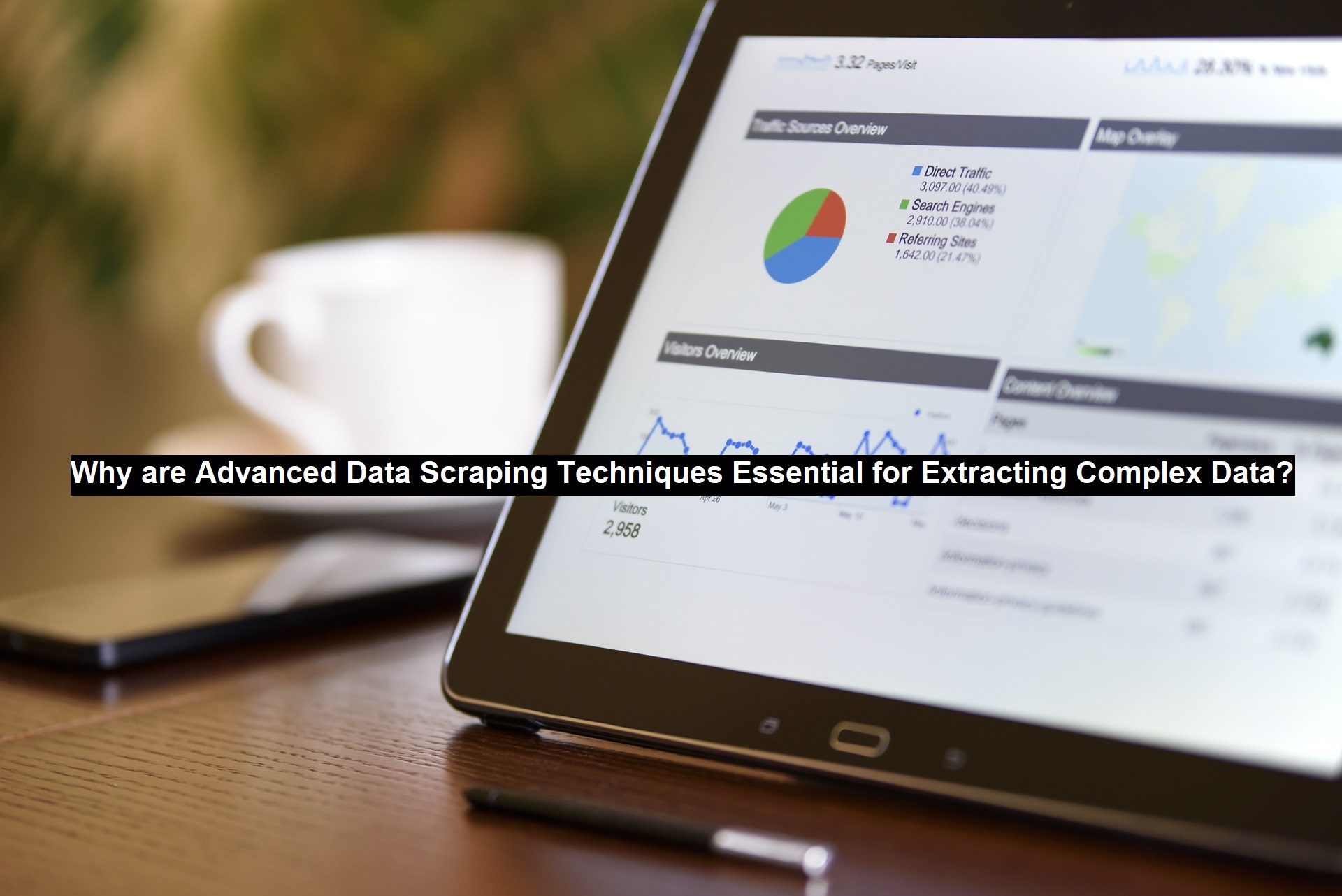 Why are Advanced Data Scraping Techniques Essential for Extracting Complex Data?